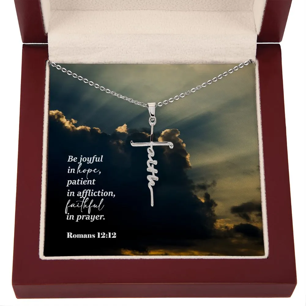 Be Joyful In Hope, Patient In Affliction, Faithful In Prayer - Faith Cross Necklace with Message Card - Gift for Her - Gift for Him