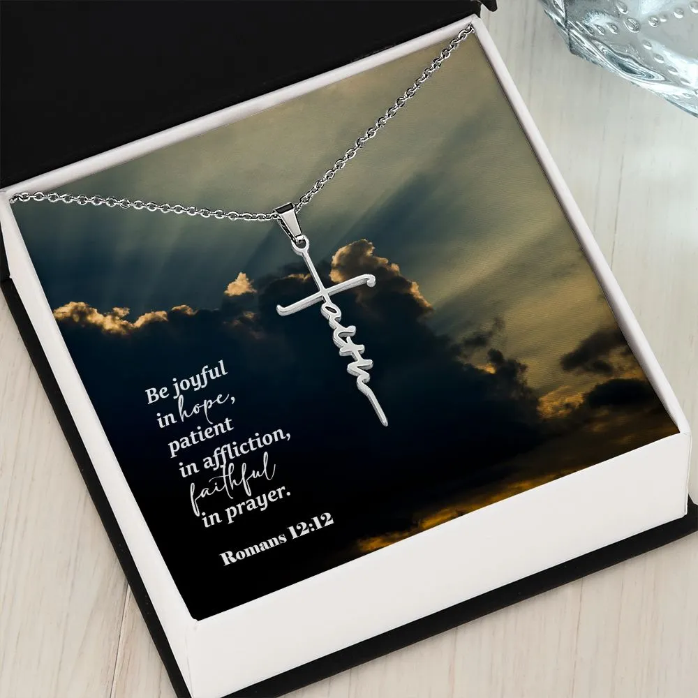 Be Joyful In Hope, Patient In Affliction, Faithful In Prayer - Faith Cross Necklace with Message Card - Gift for Her - Gift for Him
