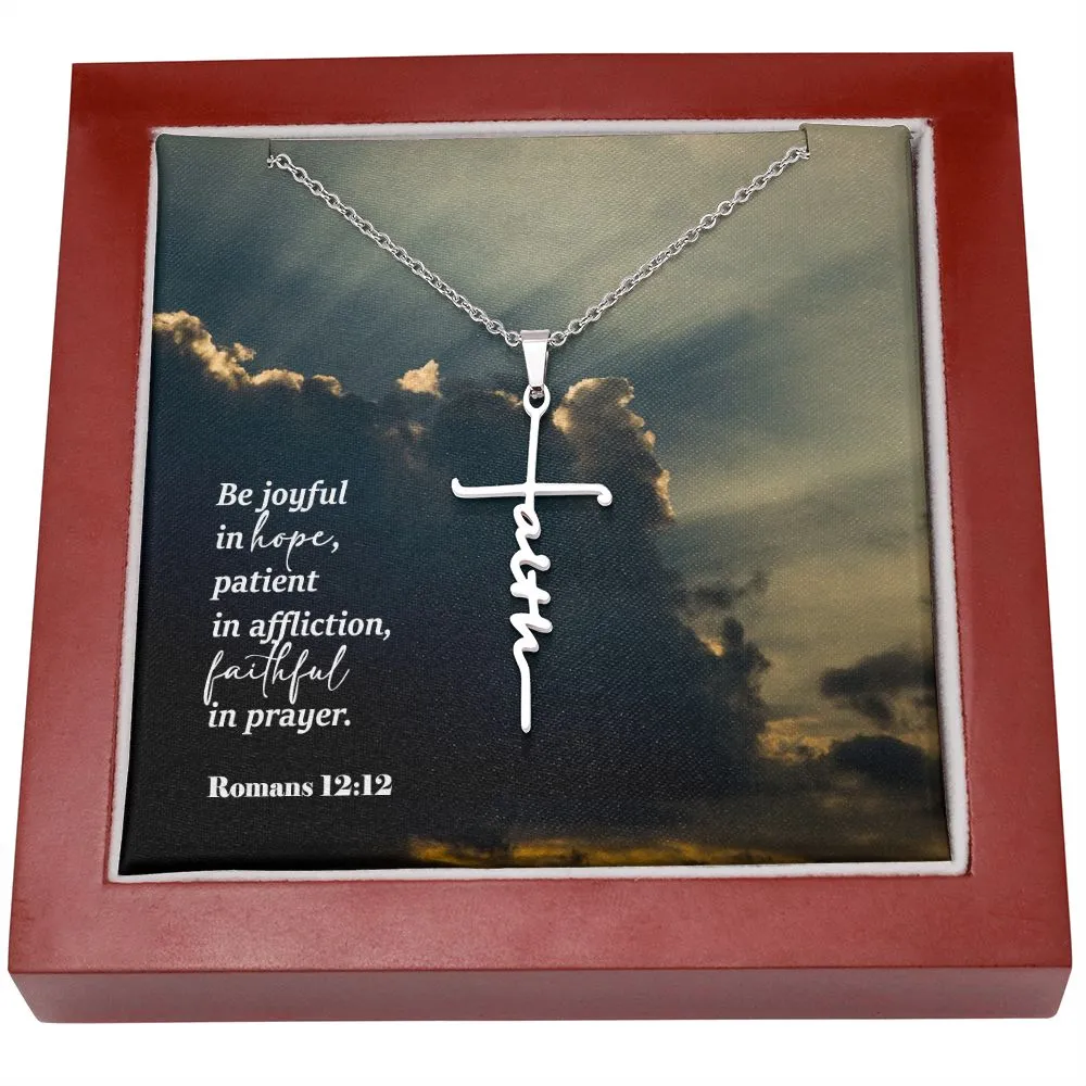 Be Joyful In Hope, Patient In Affliction, Faithful In Prayer - Faith Cross Necklace with Message Card - Gift for Her - Gift for Him