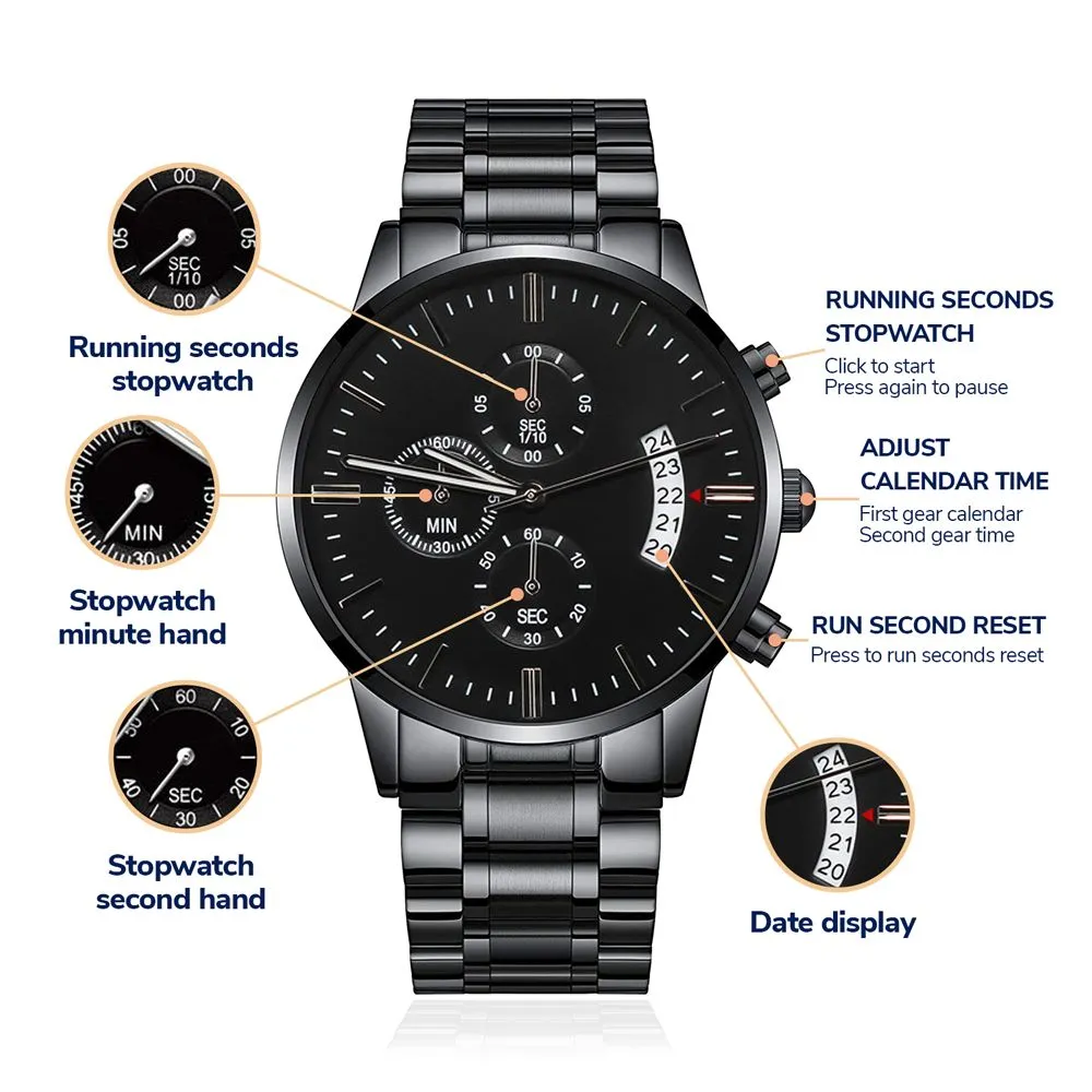 Be Safe, I Love You - Engraved Design Black Chronograph Watch - Gift for Boyfriend
