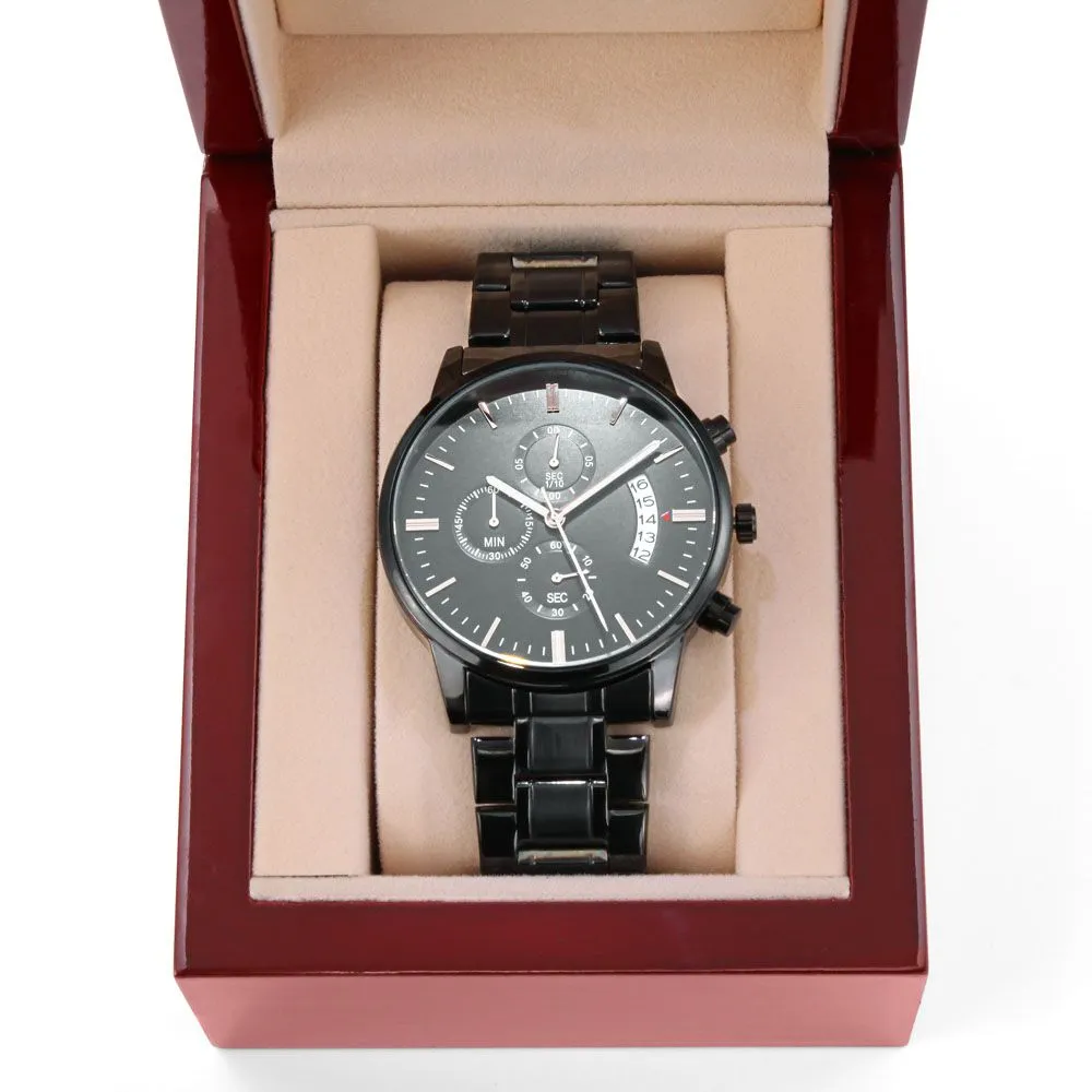 Be Safe, I Love You - Engraved Design Black Chronograph Watch - Gift for Boyfriend