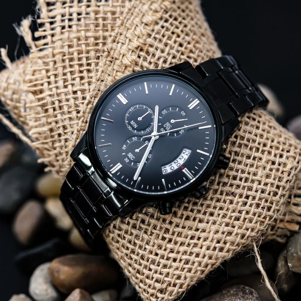 Be Safe, I Love You - Engraved Design Black Chronograph Watch - Gift for Boyfriend