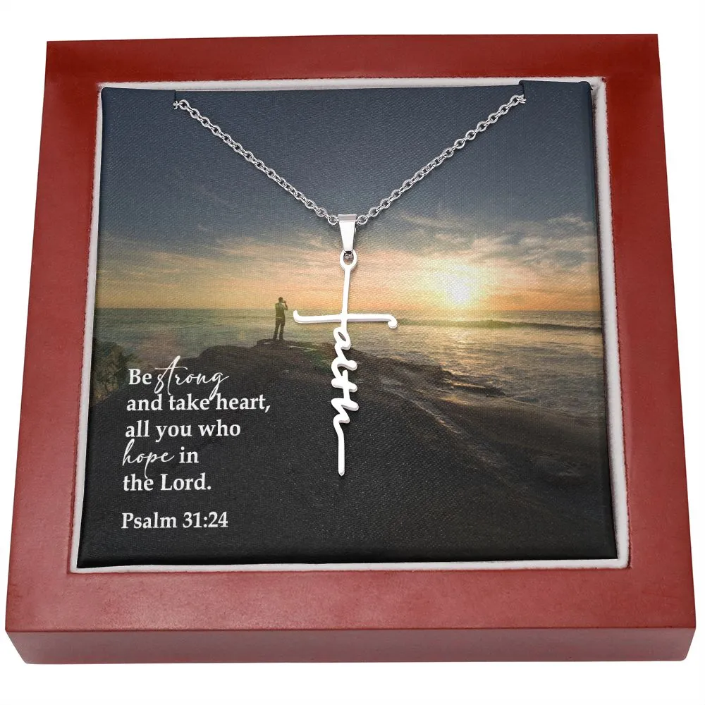 Be Strong And Take Heart, All You Who Hope In The Lord - Faith Cross Necklace with Message Card - Gift for Her - Gift for Him