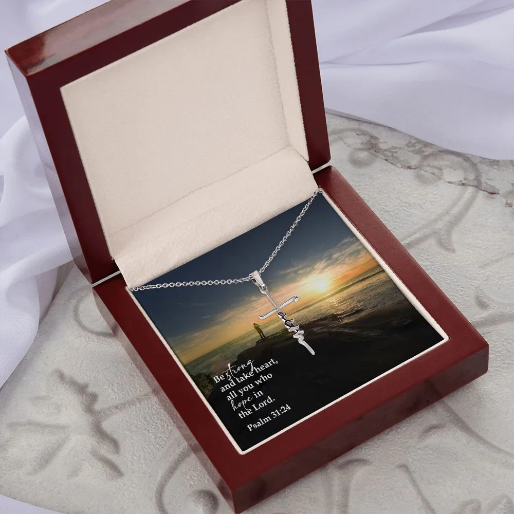 Be Strong And Take Heart, All You Who Hope In The Lord - Faith Cross Necklace with Message Card - Gift for Her - Gift for Him