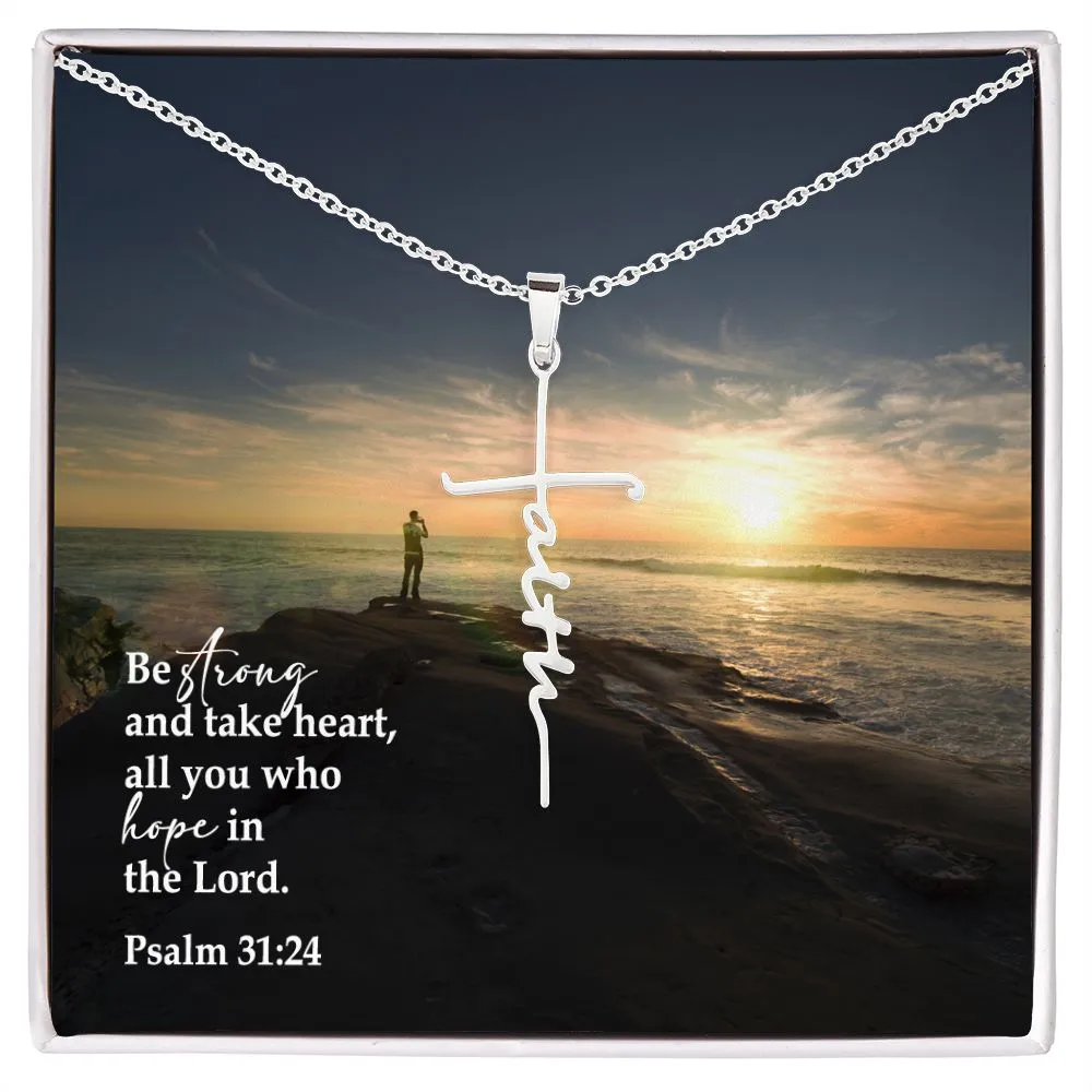 Be Strong And Take Heart, All You Who Hope In The Lord - Faith Cross Necklace with Message Card - Gift for Her - Gift for Him